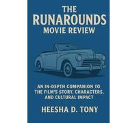 The Runarounds Movie Review Book: An In-Depth Companion to the Film’s Story, Characters, and Cultural Impact