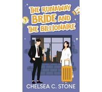 The Runaway Bride and the Billionaire: A Second Chance Enemies to Lovers Sweet Romance