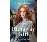 The Runaway Girl by Elsie Mason Elsie Mason (Auteur)