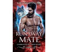 The Runaway Mate: Cambiantes de Three Rivers Libro 1