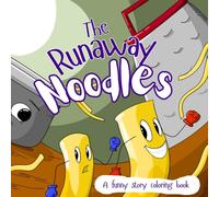 The Runaway Noodles: A funny story coloring book for kids