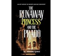 The Runaway Princess and the Prado: An Art-fantasy of Secrets and Self-discovery