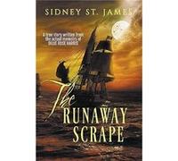 The Runaway Scrape - Sidney St. James - Draft2Digital - Livre en Anglais Sidney St. JamesSidney St. James (Auteur)