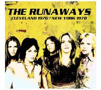 The Runaways - Cleveland 1976 / New York 1978 [Import]