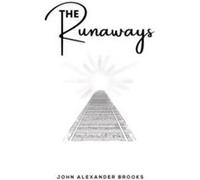 The Runaways - John Alexander Brooks - Austin Macauley Publishers LLC - Livre en Anglais - Paperback John Alexander BrooksJohn Alexander Brooks (Auteur)