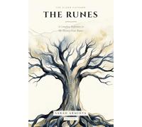 The Runes: A Complete Reference to the Twenty-Four Runes of the Elder Futhark