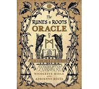 The Runes and Roots Oracle: A 36-Card Deck and Guidebook