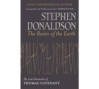 The Runes Of The Earth: The Last Chronicles of Thomas Covenant (Last Chronicles/Thomas Covenan) Donaldson, Stephen (Auteur)