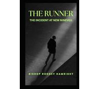 THE RUNNER: THE INCIDENT AT NEW NINEVEH