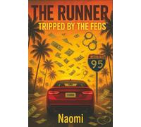 THE RUNNER: TRIPPED BY THE FEDS