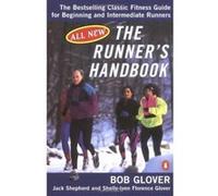 The Runner's Handbook Bob Glover, Jack Shepherd, Shelly-Lynn Florence Glover (Auteur)
