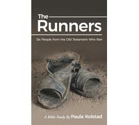 The Runners: Six People from the Old Testament Who Ran