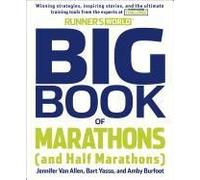 The Runners World Big Book of Marathon and HalfMarathon Training by Editors of Runners World Maga Amby Burfoot, Bart Yasso, Jennifer Van Allen, Pam Nisevich Bede (Auteur)