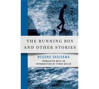 The Running Boy and Other Stories by Megumu Sagisawa Megumu Sagisawa (Auteur)