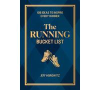 The Running Bucket List 106 Ideas to Inspire Every Runner - Jeff Horowitz - VeloPress - ebook (ePub) - Livre