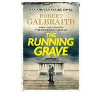 The Running Grave: A Cormoran Strike Novel