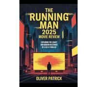 The Running Man 2025 Movie Review: Exploring the Legacy and Modern Relevance of a Sci-Fi Thriller