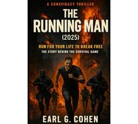 THE RUNNING MAN (2025): RUN FOR YOUR LIFE TO BREAK FREE - THE STORY BEHIND THE SURVIVAL GAME