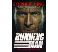 The Running Man: from No. 1 bestseller Stephen King writing as Richard Bachman, and a major film