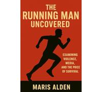 The Running Man Uncovered: Examining Violence, Media, and the Price of Survival