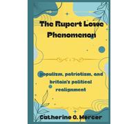 The Rupert Lowe Phenomenon: Populism, Patriotism, and Britain’s Political Realignment