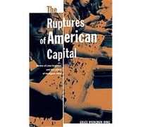 The Ruptures of American Capital Grace Kyungwon Hong (Auteur)