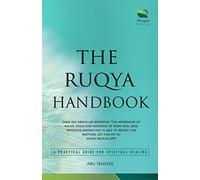 The Ruqya Handbook: A Practical Guide For Spiritual Healing