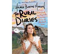 The Rural Diaries: Love, Livestock, and Big Life Lessons Down on Mischief Farm