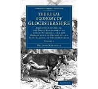 The Rural Economy Of Glocestershire