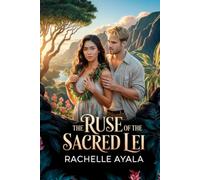The Ruse of the Sacred Lei: Forbidden Strangers to Lovers