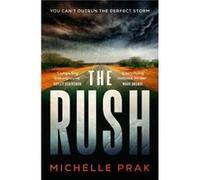 The Rush by Michelle Prak Michelle Prak (Auteur)