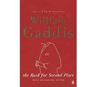 The Rush for Second Place Joseph Tabbi, William Gaddis (Auteur)