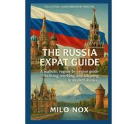 The Russia Expat Guide: A realistic, region-by-region guide to living, working, and adapting in modern Russia.