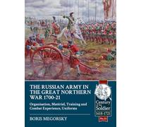 The Russian Army in the Great Northern War, 1700-1721: Organisation, Materiel, Training and Combat Experience, Uniforms