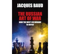 The Russian art of war: How the west led Ukraine to defeat