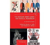 The Russian Avant-Garde And Radical Modernism