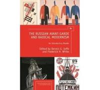 The Russian Avant-Garde and Radical Modernism - [Version Originale] Dennis G Ioffe, Frederick H White (Auteur)