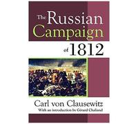 The Russian Campaign Of 1812