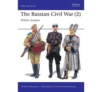 The Russian Civil War (2), Men-At-Arms Series Andrei Karachtchouk, Mikhail Khvostov (Auteur)