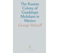 The Russian Colony of Guadalupe Molokans in Mexico