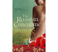 The Russian Concubine: 'Wonderful . . . hugely ambitious and atmospheric' Kate Mosse