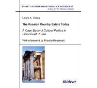 The Russian Country Estate Today. A Case Study Of Cultural Politics In Post-Soviet Russia