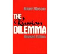The Russian Dilemma Robert G. Wesson (Auteur)