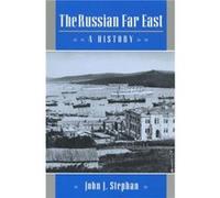 The Russian Far East: A History