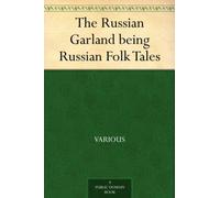 The Russian Garland, Being Russian Folk Tales