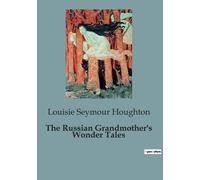 The Russian Grandmother's Wonder Tales