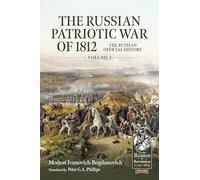 The Russian Patriotic War of 1812: The Russian Official History (2)