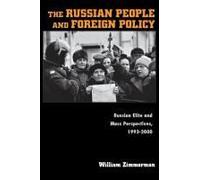 The Russian People and Foreign Policy William Zimmerman (Auteur)