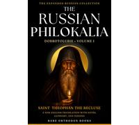 The Russian Philokalia: Dobrotolubie, Volume I