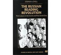 The Russian Reading Revolution, Studies in Russian and East Europe Stephen Lovell (Auteur)